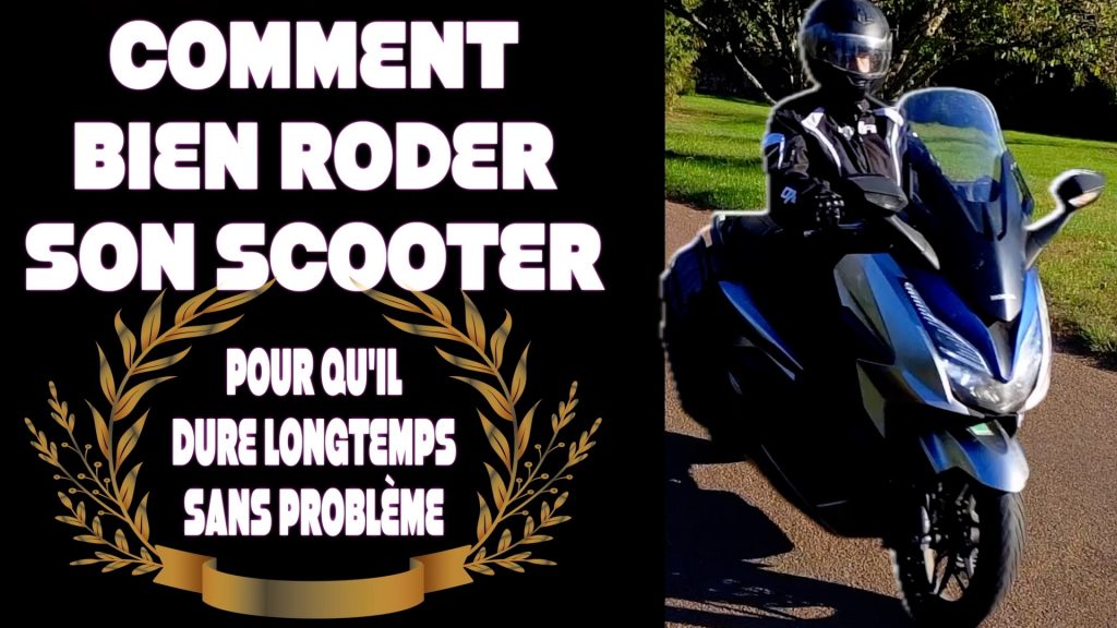 Comment bien roder mon scooter pour qu'il dure longtemps sans problème