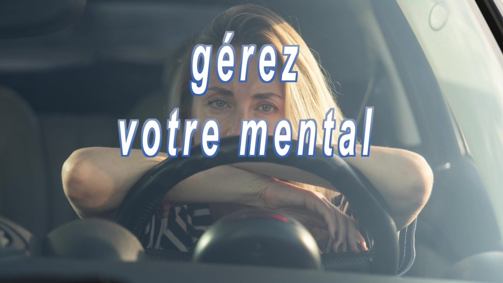Gérez votre mental (stress)